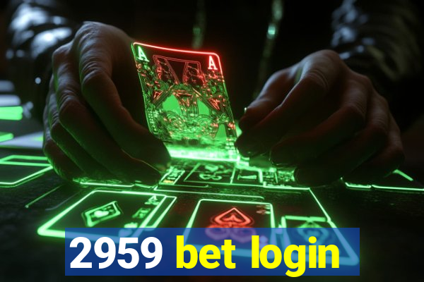 2959 bet login